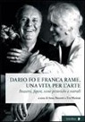 A. Barsotti, E. Marinai - Dario Fo e Franca Rame, una vita per l'arte. Bozzetti, figure, scene pittoriche e teatrali