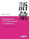Stefano Romagnoli - Il giapponese in parole semplici e complesse. Manuale di potenziamento lessicale