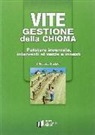 Riccardo Castaldi - Vite. Gestione della chioma. Potatura invernale, interventi al verde e innesti