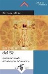 Francesco Ruiz - La pulsazione del sé. Qualità del contatto nel massaggio e nel counseling