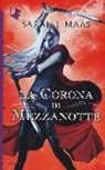 Sarah J. Maas - La corona di mezzanotte. Il trono di ghiaccio
