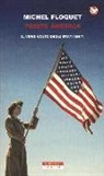 Michel Floquet - Triste America. Il vero volto degli Stati Uniti