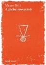 Mauro Tetti - A pietre rovesciate