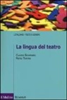 Claudio Giovanardi, Pietro Trifone - La lingua del teatro