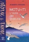 Roberto Piumini, Y. Nascimbene - Motu-iti. L'isola dei gabbiani