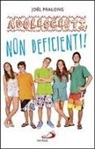 Joël Pralong - Adolescenti, non deficienti!