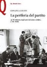 Giovanni Agostini - La periferia del partito. La DC trentina negli anni del centro-sinistra (1955-1968)