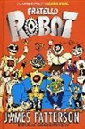 Chris Grabenstein, James Patterson, J. Neufeld, Juliana Neufeld - Fratello robot