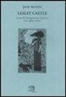 Jane Austen, G. Gerevini, Giangiacomo Gerevini - Lesley Castle. Testo inglese a fronte