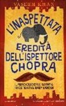 Vaseem Khan - L'inaspettata eredità dell'ispettore Chopra. Il primo caso della Ganesh agency investigation