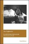 Alex Pagliardini - Il sintomo di Lacan. Dieci incontri con il reale
