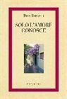 Divo Barsotti - Solo l'amore conosce