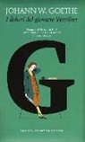 Johann Wolfgang von Goethe - I dolori del giovane Werther