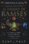 Christian Jacq - La grande saga di Setna. Il figlio di Ramses