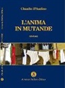 Claudio D'Audino - L'anima in mutande