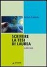 Michele Colombo - Scrivere la tesi di laurea e altri testi