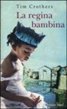 Tim Crothers - La regina bambina