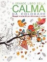 Il grande libro della calma da colorare