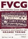 Flavio Pieranni, Luca Turolla - FVCG Forza vecchio cuore granata