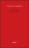 Frédéric Bastiat, Gustave Molinari, C. Lottieri - Contro lo statalismo