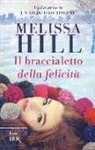 Melissa Hill - Il braccialetto della felicità
