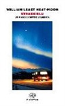 William Least Heat Moon - Strade blu