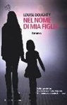 Louise Doughty - Nel nome di mia figlia