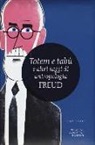 Sigmund Freud - Totem e tabù e altri saggi di antropologia. Ediz. integrale