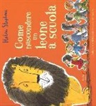 Helen Stephens - Come nascondere un leone a scuola