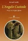 Bernard André - L'angelo custode. Preghiere di guarigione