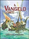 Ben Alex, J. Pedro Montero - Il Vangelo a fumetti. Gesù: gli ultimi anni di ministero