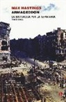 Max Hastings - Armageddon. La battaglia per la Germania (1944-1945)