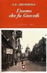 Gilbert K. Chesterton - L' uomo che fu giovedì