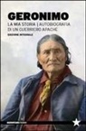 Geronimo, D. Morgante, Dario Morgante - La mia storia. Autobiografia di un guerriero apache