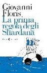 Giovanni Floris - La prima regola degli Shardana