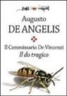 Augusto De Angelis - Il do tragico. Il commissario De Vincenzi