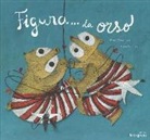 Álvaro Magalhaes, Cátia Vidinhas - Figura... da orso