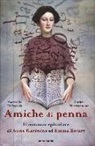 Marosella Di Francia, Daniela Mastrocinque - Amiche di penna. Il romanzo epistolare di Anna Karénina ed Emma Bovary