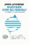 Joris Luyendijk - Nuotare con gli squali. Il mio viaggio nel mondo dei banchieri