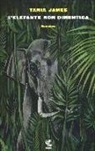 Tania James - L'elefante non dimentica
