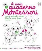 Marie Kirchner - Il mio quaderno Montessori