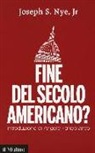 Joseph S. Jr. Nye - Fine del secolo americano?