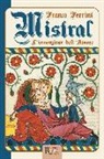 Franco Ferrini - Mistral. L'invenzione dell'amore