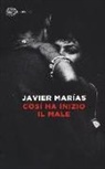 Javier Marías - Così ha inizio il male