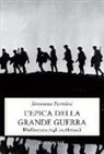 Simonetta Bartolini - L' epica della grande guerra