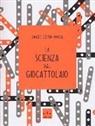 Davide Coero Borga - La scienza del giocattolaio