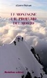 Alberto Paleari - Le montagne e il profumo del mosto