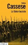 Sabino Cassese - Lo Stato fascista
