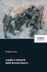 Giorgio Cassone - Luoghi e memorie della grande guerra