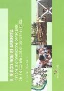 Laura Moretti, Viviana Petrucci - Il gioco non si arresta. Pratiche di progettazione partecipata per il diritto alla città di bambini e ragazzi